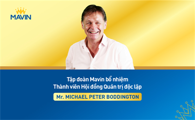 Tập Đoàn Mavin Bổ Nhiệm Thành Viên Hội Đồng Quản Trị Độc Lập
